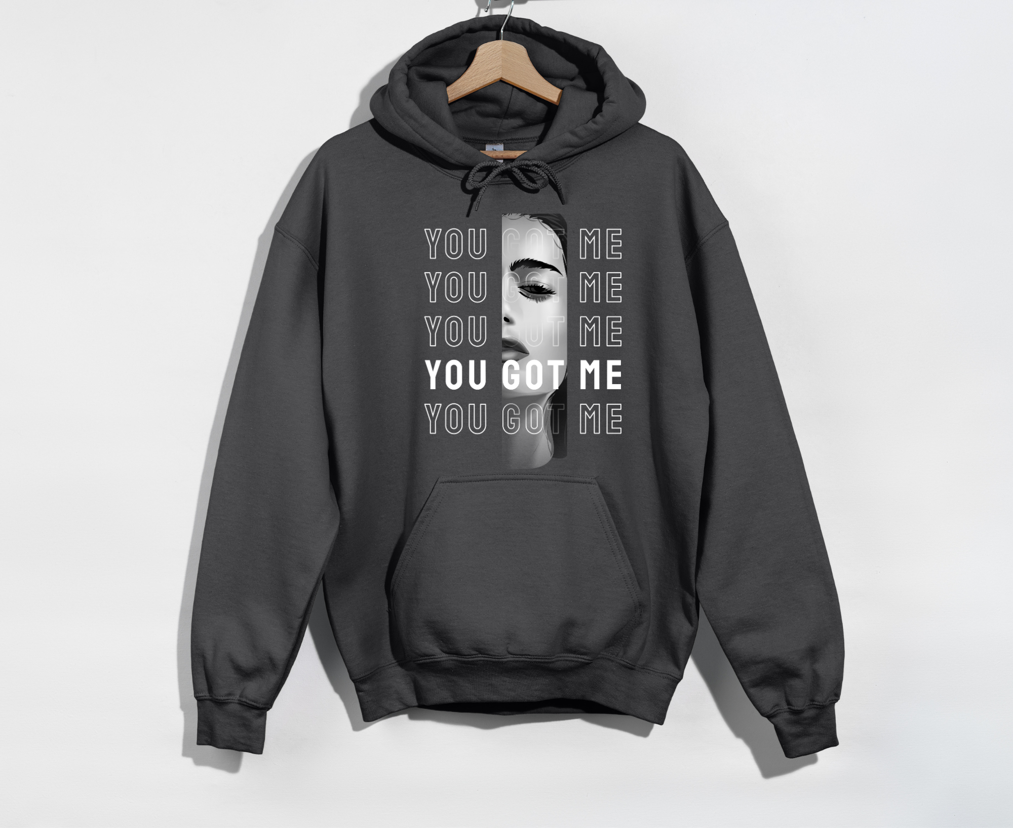 You Got Me Hoodie