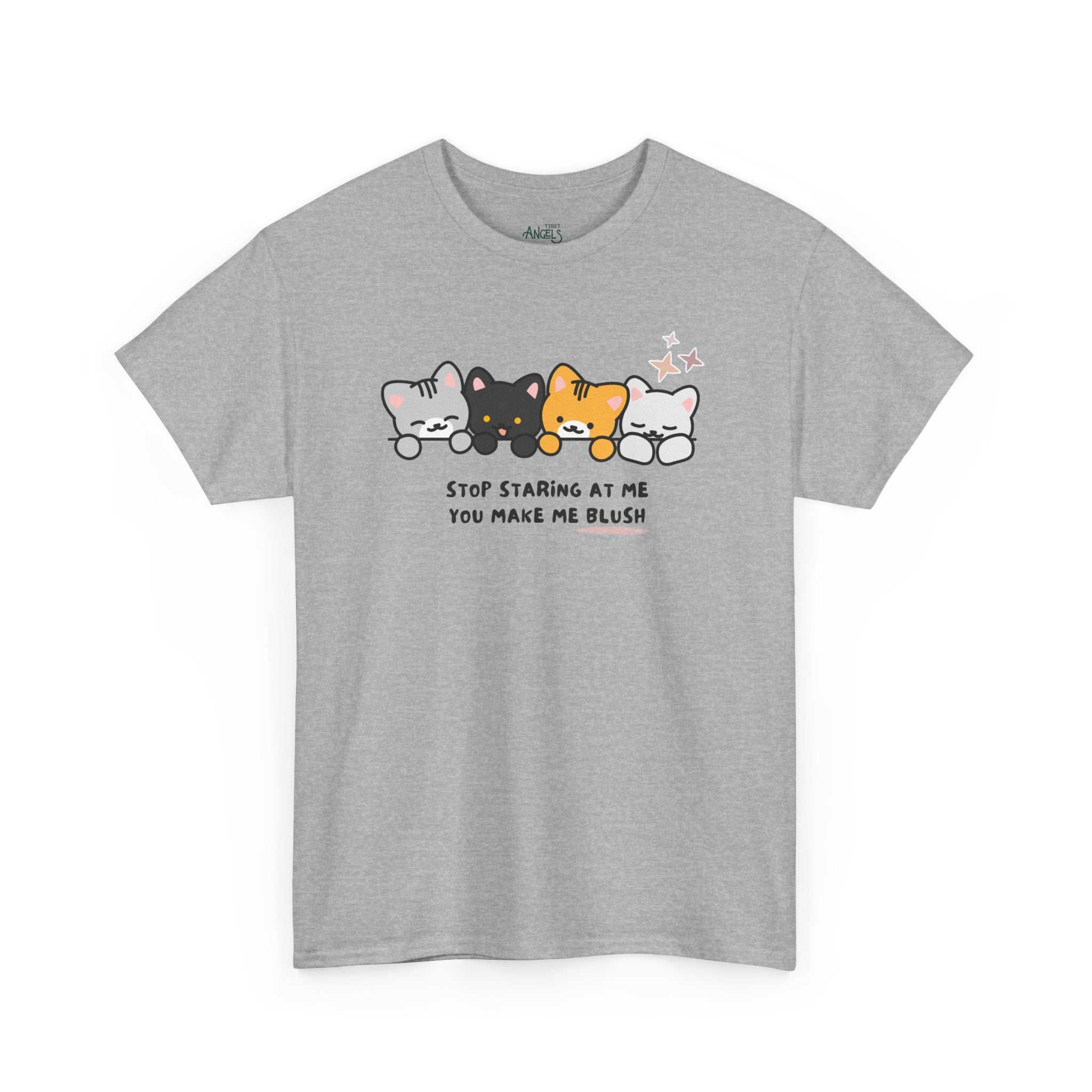 Cute Cats Tee — "Stop Staring At Me You Make Me Blush" Graphic T-Shirt