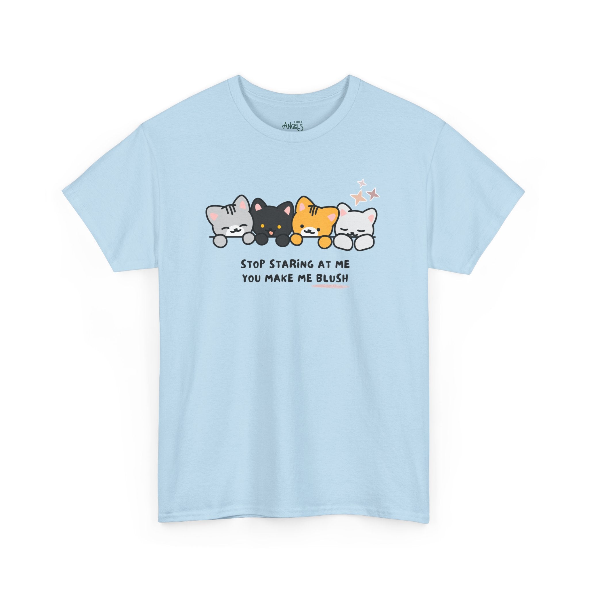 Cute Cats Tee — "Stop Staring At Me You Make Me Blush" Graphic T-Shirt