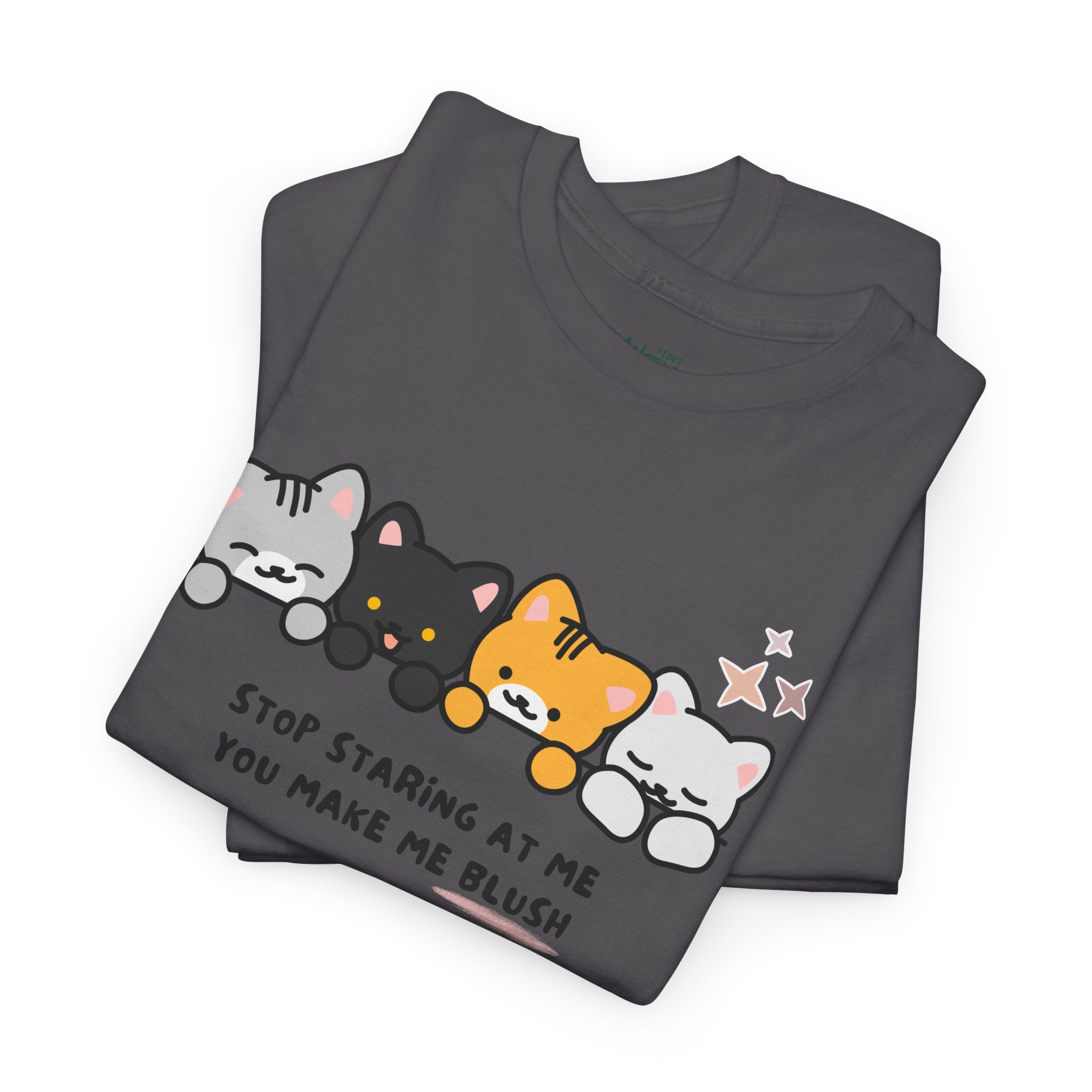 Cute Cats Tee — "Stop Staring At Me You Make Me Blush" Graphic T-Shirt