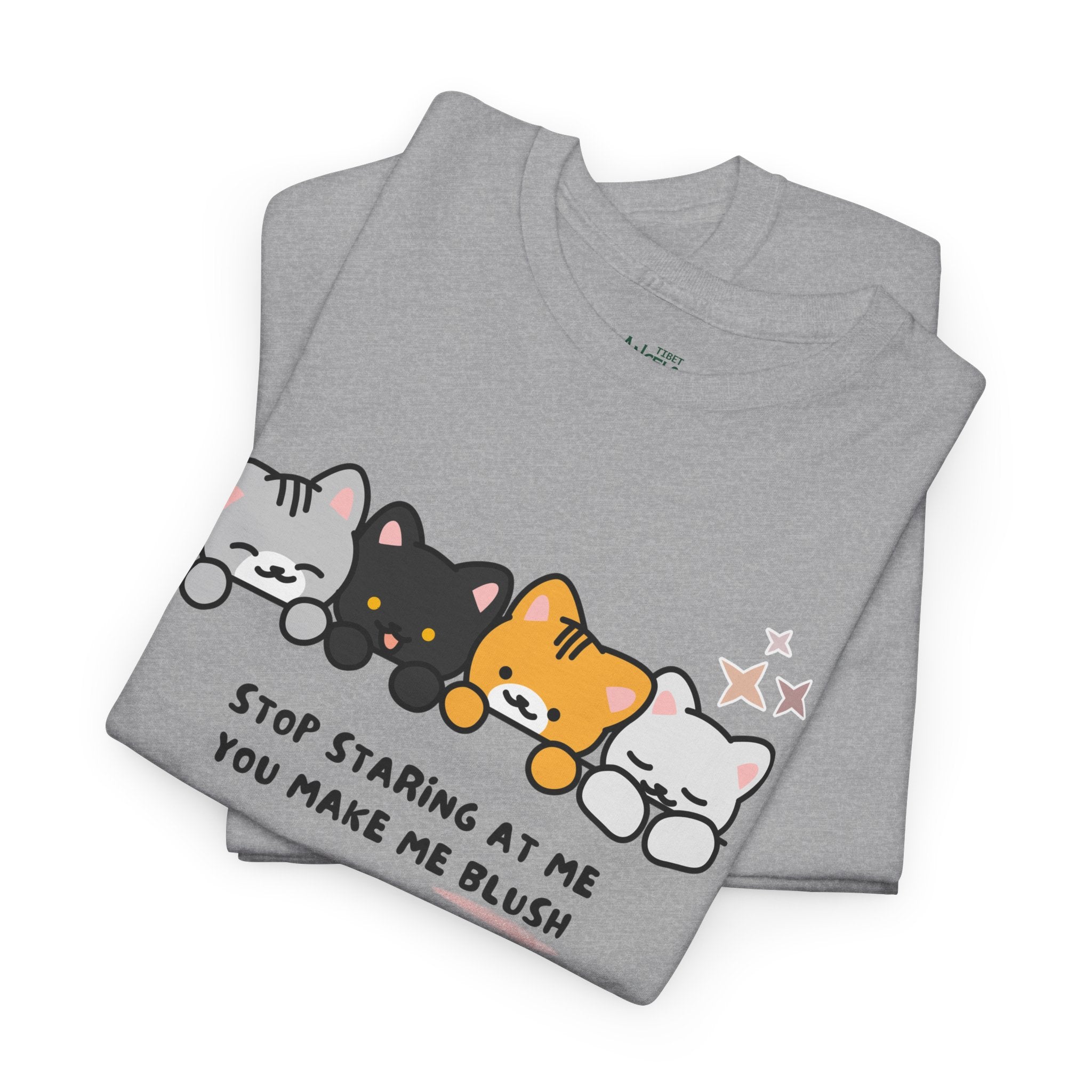 Cute Cats Tee — "Stop Staring At Me You Make Me Blush" Graphic T-Shirt