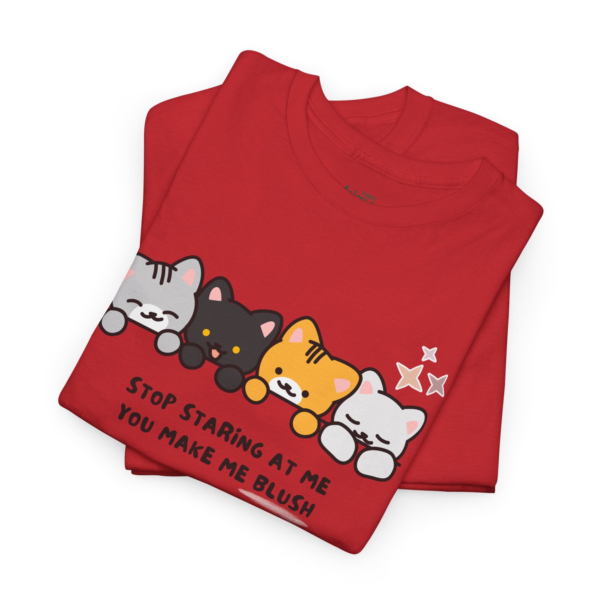 Cute Cats Tee — "Stop Staring At Me You Make Me Blush" Graphic T-Shirt