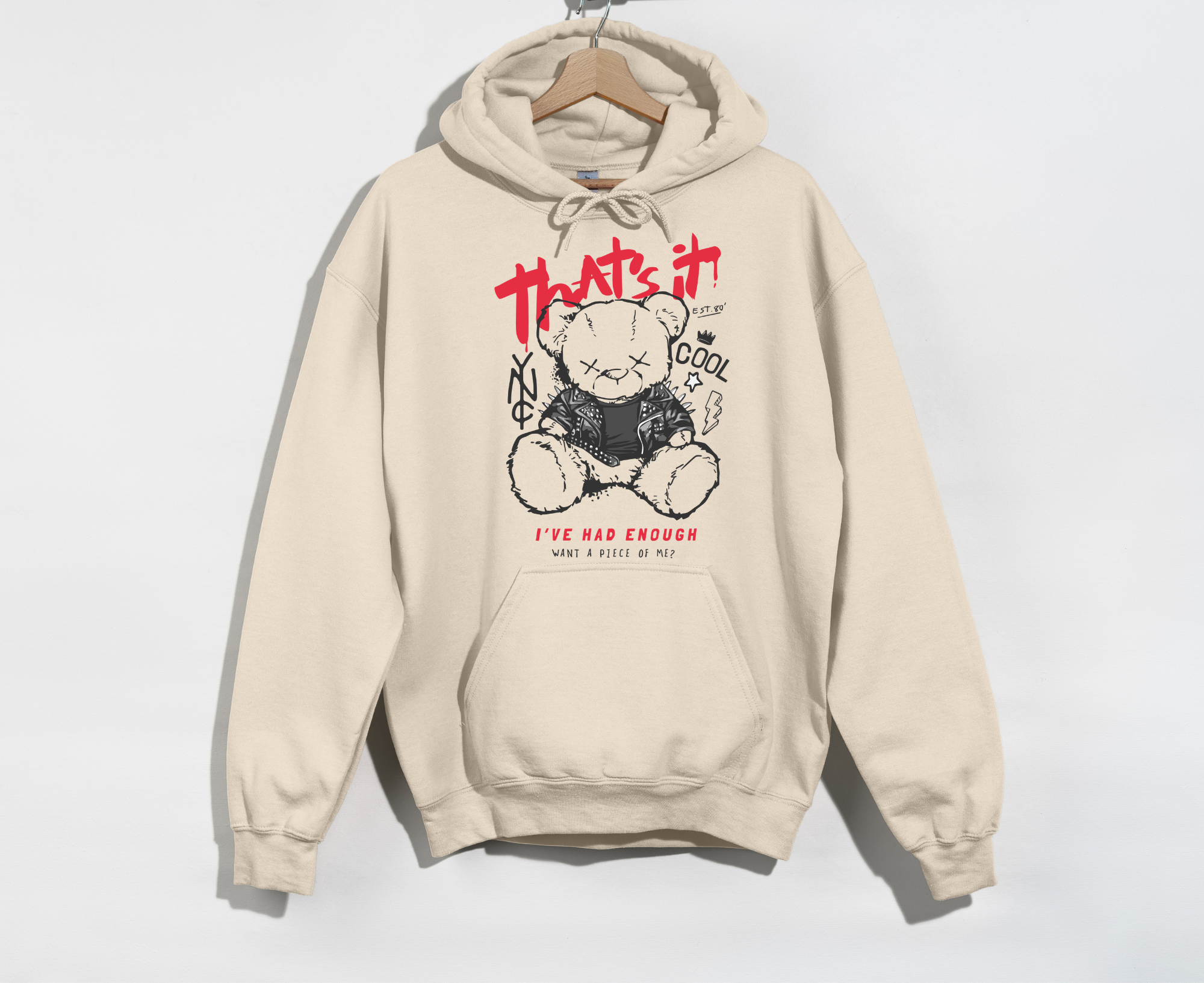 That's It I've Had Enough Bear Hoodie