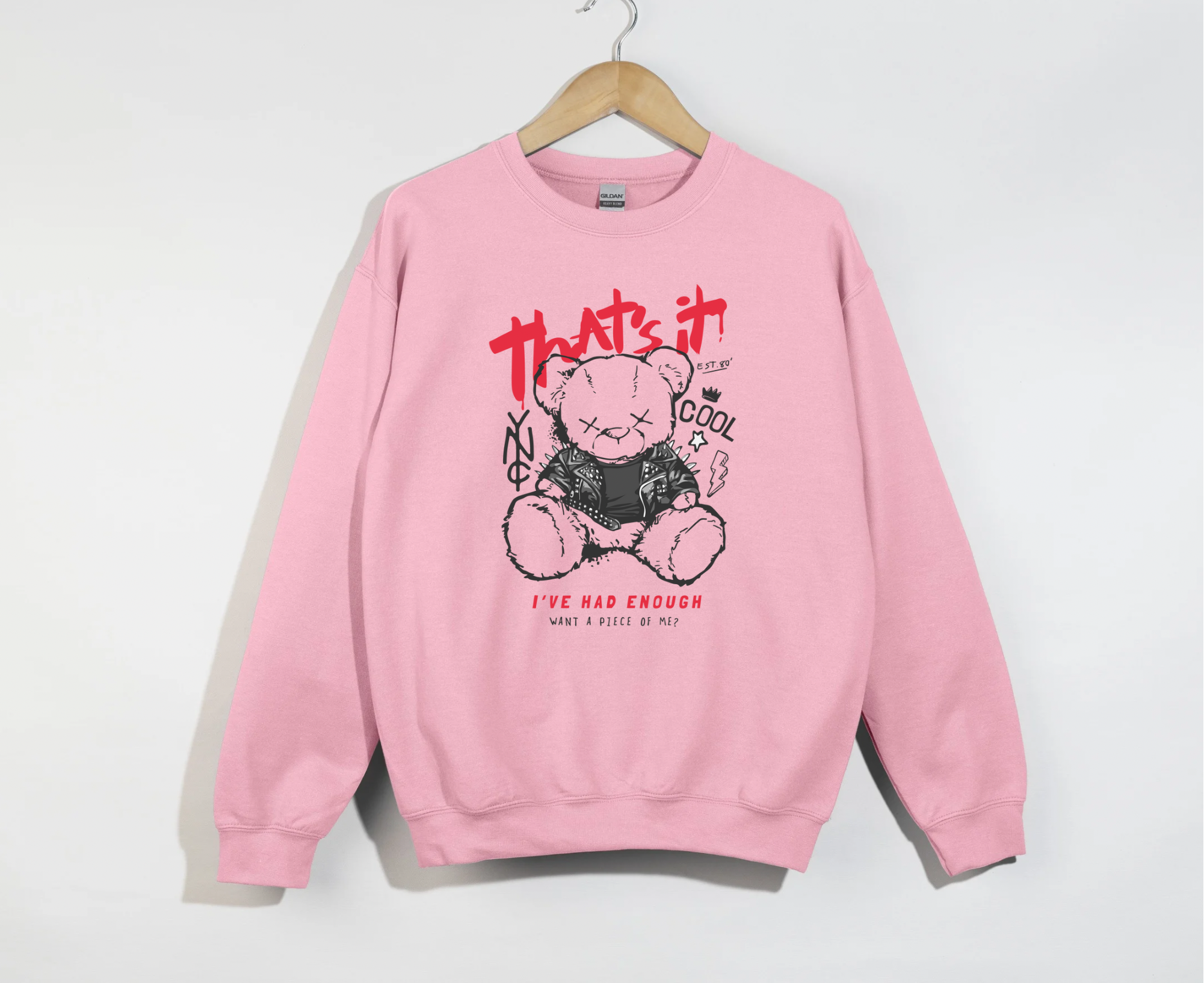 That’s It I’ve Had Enough-Bear Sweatshirt